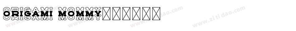 Origami Mommy字体转换